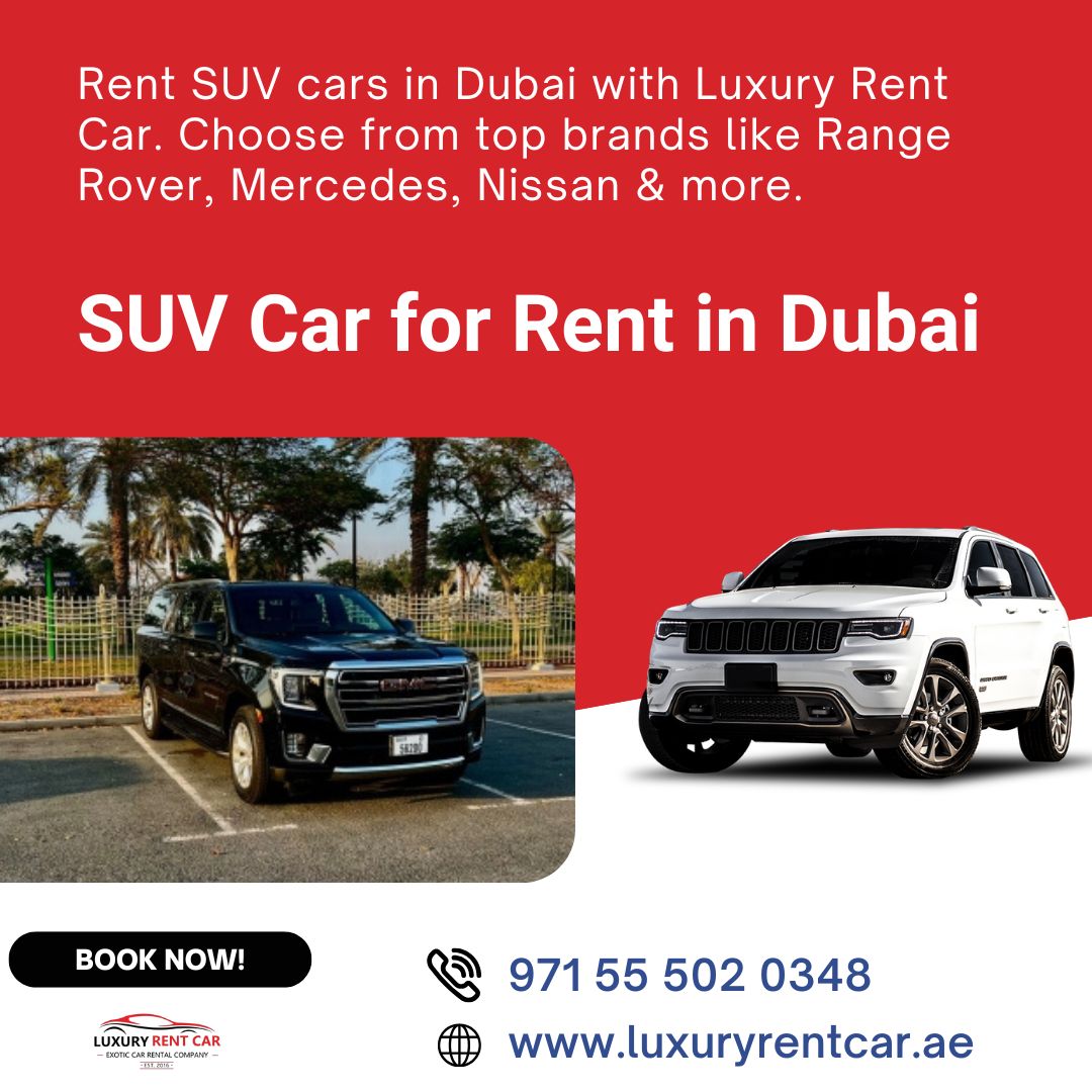 SUV Car Rental in Dubai – Luxury, Comfort & Free Delivery